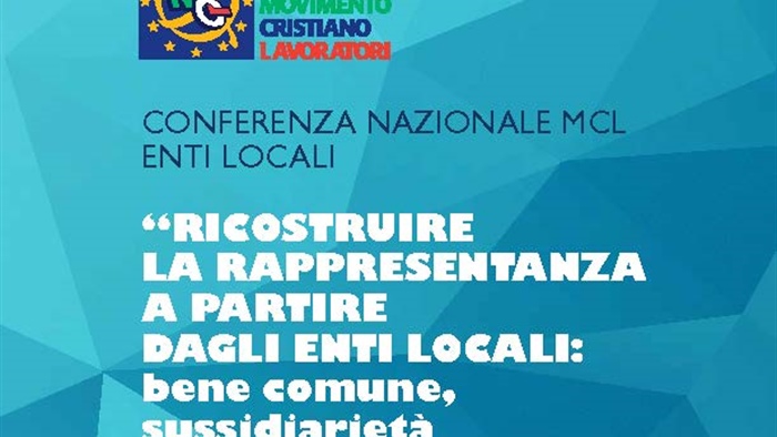 “LA RAPPRESENTANZA A PARTIRE DAGLI ENTI LOCALI: bene comune, sussidiarietà e corpi intermedi” 